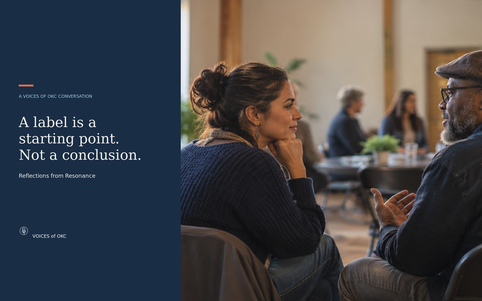 A woman and a man listen to one another in a community room beside the headline “A label is a starting point. Not a conclusion.”