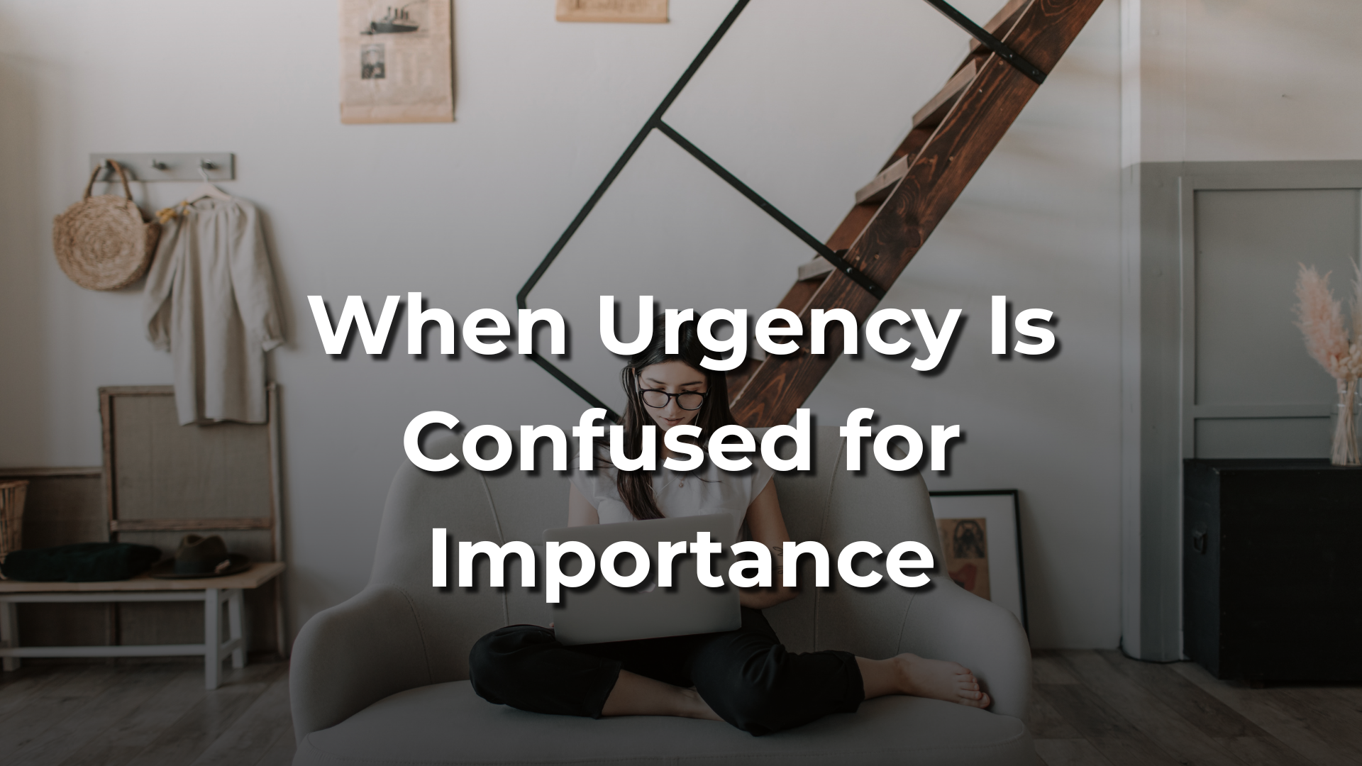 When Urgency Is Confused for Importance